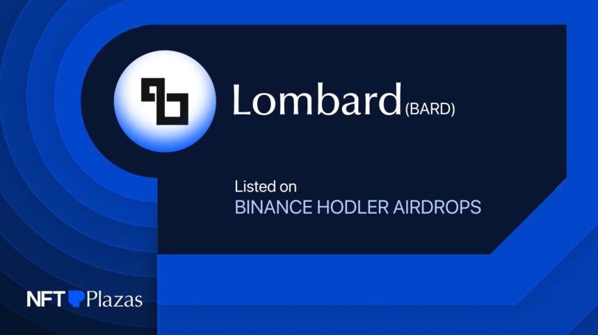 Lombard BARD Listed on Binance HODLer Airdrops