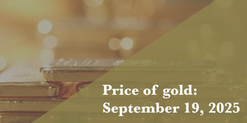 Gold Price Drops to $3,647 as Investors Seek Safe Haven Amid Market Volatility 1 Price of Gold September 19