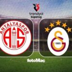 Antalyaspor - Galatasaray Maçının 11'leri Belli Oldu