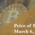 Price of Bitcoin March 6