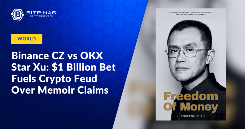 Binance CZ vs OKX Star Xu: $1 Billion Bet Fuels Crypto Feud Over Memoir Claims 1 Binance CZ vs OKX Star Xu 1 Billion Bet Fuels Crypto Feud Over Memoir Claims